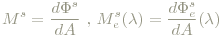 M^s=\frac{d\Phi^s}{dA}\textrm{ , } M^s_e(\lambda) = \frac{d\Phi^s_e}{dA}(\lambda)